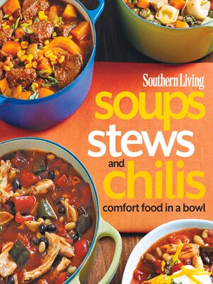 cover image of Southern Living Soups, Stews and Chilis